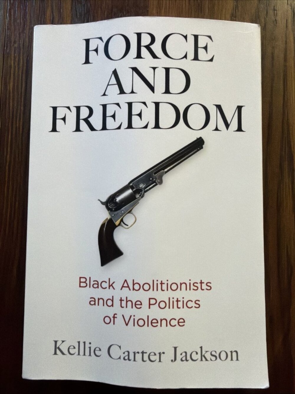 Force and Freedom : Black Abolitionists and the Politics of Violence, Paperba...